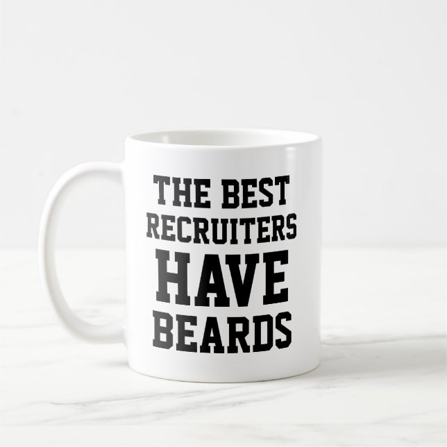 The Best Recruiter Have Beards Coffee Mug (Left)