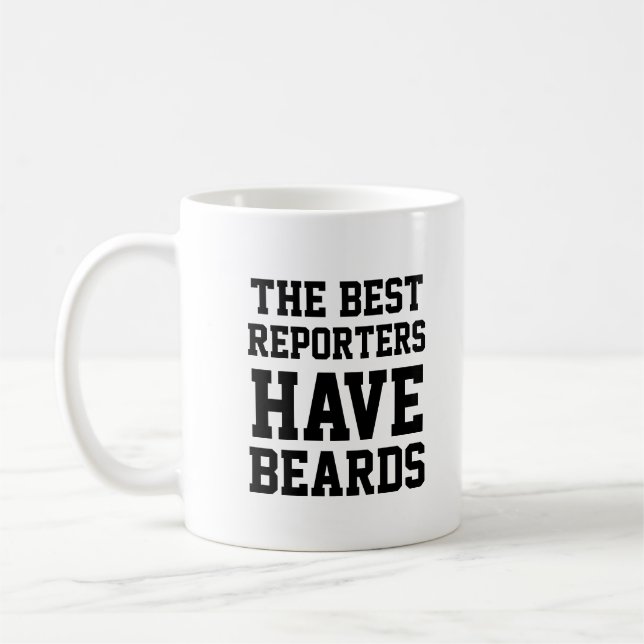 The Best Reporters Have Beards Coffee Mug (Left)