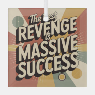 The Best Revenge Is Massive Success Glass Tree Decoration