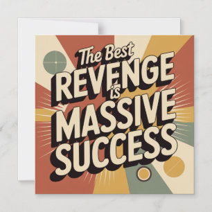 The Best Revenge Is Massive Success Magnetic Invitation