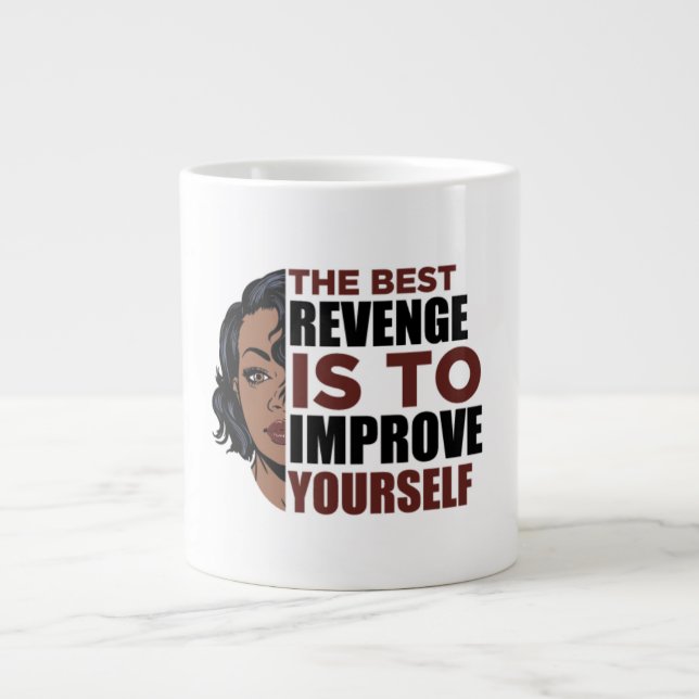 The best revenge is to improve yourself black woma large coffee mug (Front)