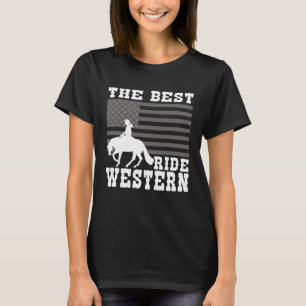 The Best ride Western Horse Reining Trail Rider 6 T-Shirt