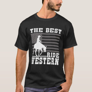 The Best ride Western Horse Reining Trail Rider 7 T-Shirt