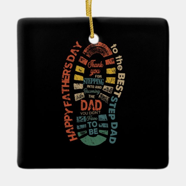 The Best Step Dad Thank You For Stepping Into Ceramic Ornament (Front)