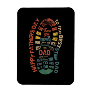 The Best Step Dad Thank You For Stepping Into Magnet