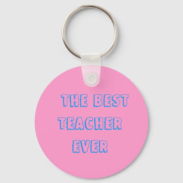 THE BEST TEACHER EVER KEY RING (Front)