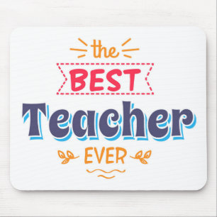 The Best Teacher Ever Mouse Pad