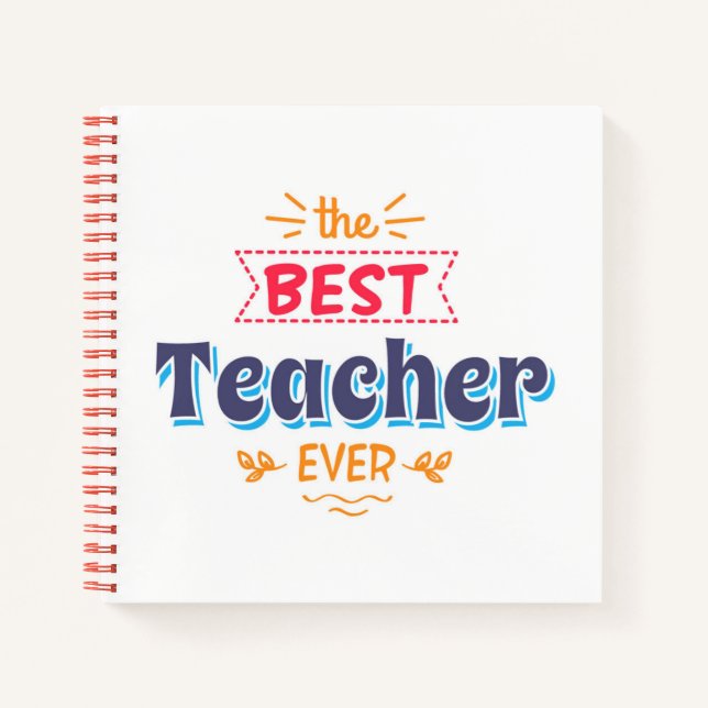 The Best Teacher Ever Notebook (Front)