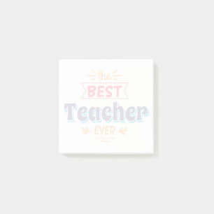 The Best Teacher Ever Post-it Notes