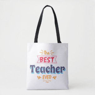 The Best Teacher Ever Tote Bag