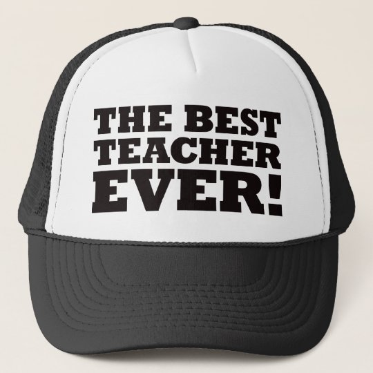 The Best Teacher Ever Trucker Hat 