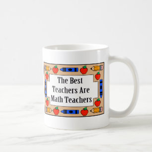 The Best Teachers Are Math Teachers Coffee Mug