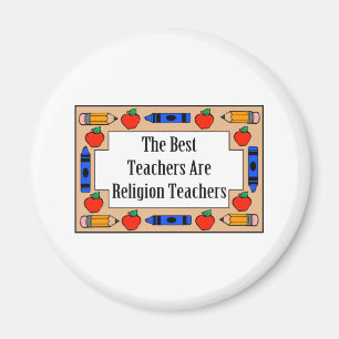 The Best Teachers Are Religion Teachers Magnet