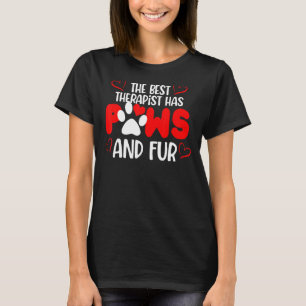 The Best Therapist Has Paws And Fur Dog Cat 1 T-Shirt