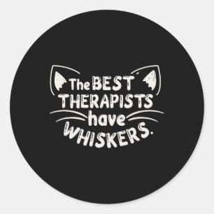 The Best Therapists Have Whiskers Cat Humour Classic Round Sticker