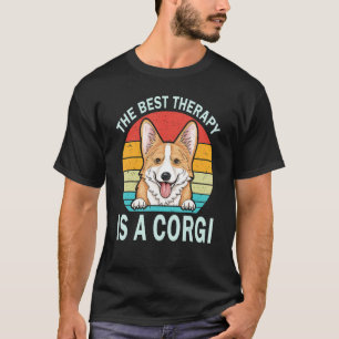 The Best Therapy Is A Corgi Pembroke Welsh Dog  Mo T-Shirt