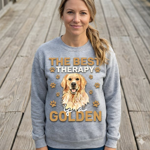 The Best Therapy Is a Golden Dog Lover  Sweatshirt