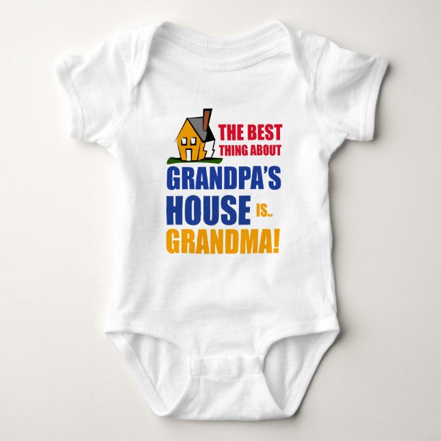 The Best Thing About Grandpa's House is Grandma Baby Bodysuit (Front)