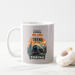 The Best Thing About Milan Is The Train To Turin Coffee Mug