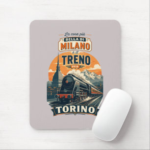 The Best Thing About Milan Is The Train To Turin Mouse Pad