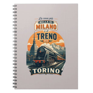 The Best Thing About Milan Is The Train To Turin Notebook