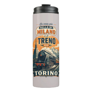 The Best Thing About Milan Is The Train To Turin Thermal Tumbler