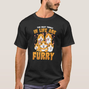 The Best Things In Life A Furry Hamster Owner Pet T-Shirt