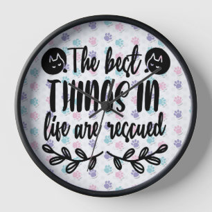 THE BEST THINGS IN LIFE ARE RESCUED PASTEL PAWS CLOCK