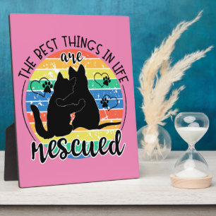 The Best Things In Life Are Rescued Pet Tabletop Plaque