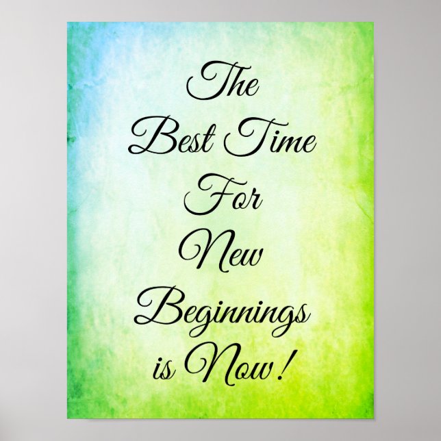 The Best Time for New Beginnings is Now Motivation Poster (Front)