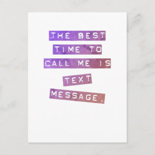 The Best Time to Call Me is Text Message Postcard