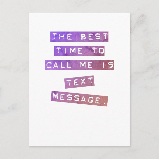 The Best Time to Call Me is Text Message Postcard (Front)