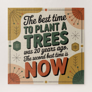 The Best Time To Plant A Tree Was 20 Years Ago Jigsaw Puzzle