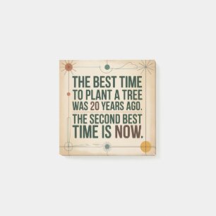 The Best Time To Plant A Tree Was 20 Years Ago Post-it Notes