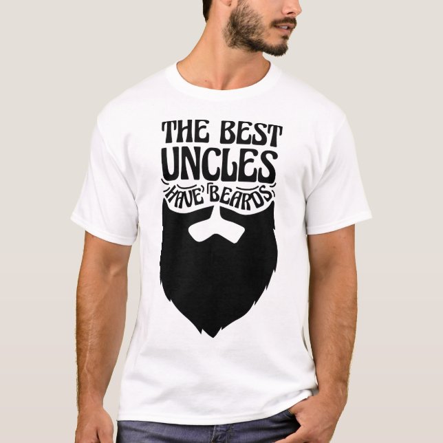 The Best Uncles Have Beards Funny Uncle Gift T-Shirt (Front)