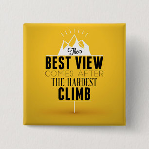 The Best View Comes After The Hardest Climb 15 Cm Square Badge