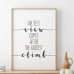 The Best View Comes After The Hardest Climb, Poster