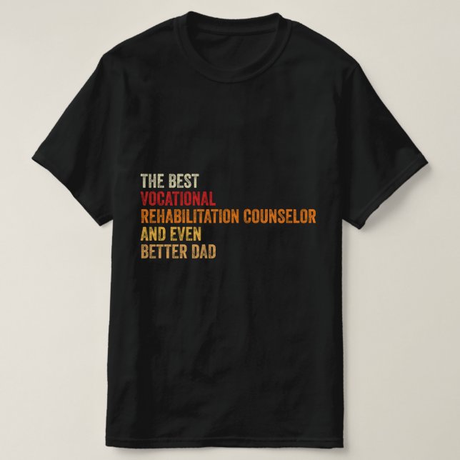 The Best Vocational Rehabilitation Counsellor And T-Shirt (Design Front)
