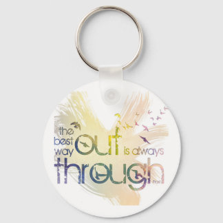 The best way out is always through key ring