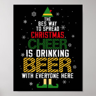 The Best Way To Spread Christmas Cheer Is Drinking Poster