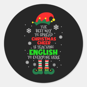 The Best Way To Spread Christmas Cheer Is Teaching Classic Round Sticker