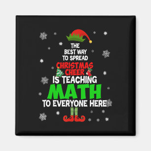 The Best Way To Spread Christmas Cheer Is Teaching Magnet