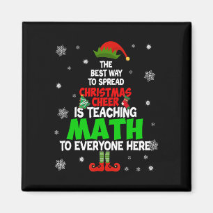 The Best Way To Spread Christmas Cheer Is Teaching Magnet