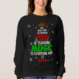 The Best Way To Spread Christmas Cheer Is Teaching Sweatshirt