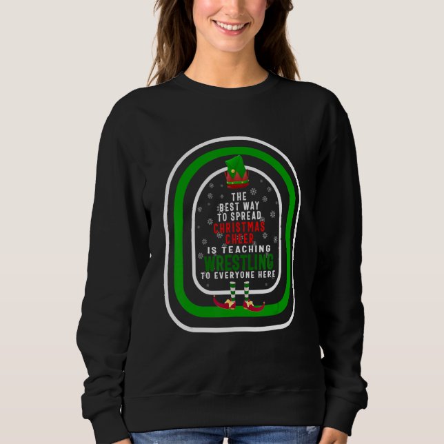 The Best Way To Spread Christmas Cheer Is Teaching Sweatshirt (Front)