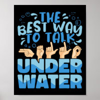 The Best Way To Talk Underwater American Sign Lang