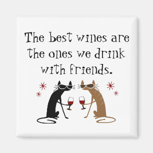 The Best Wines We Drink With Friends Magnet