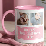 The Best Your Text Here Ever Pink Custom Photo Mug<br><div class="desc">The Best Your Text Here Ever Pink Custom Photo Mug. Personalise this custom 8 photo collage design with your own text and pictures. Perfect gift for a birthday,  holiday,  or anniversary for husband,  wife,  mum,  dad,  grandma,  grandpa,  uncle,  or aunt.</div>