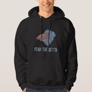 The Betta Quote For A Betta Fish Expert Hoodie