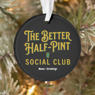 The Better Half-Pint Social Club Vintage Irish Pub Ornament